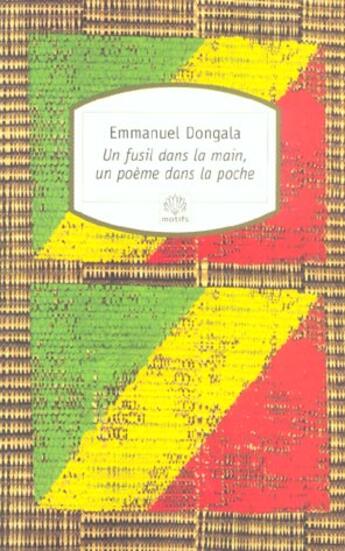 Couverture du livre « Un fusil dans la main, un poème dans la poche » de Emmanuel Dongala aux éditions Motifs