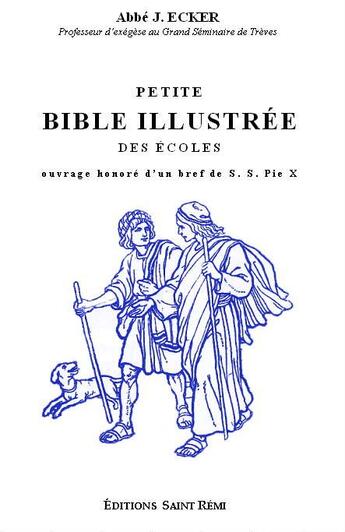 Couverture du livre « Petite bible illustrée des écoles » de J. Ecker aux éditions Saint-remi