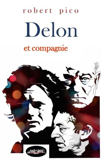 Couverture du livre « Delon et compagnie » de Robert Pico aux éditions Liber Mirabilis