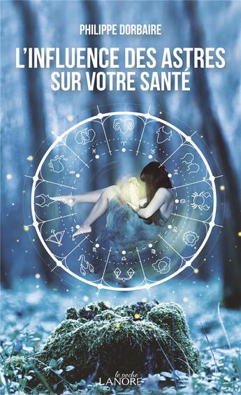 Couverture du livre « L'influence des astres sur votre santé » de Philippe Dorbaire aux éditions Lanore