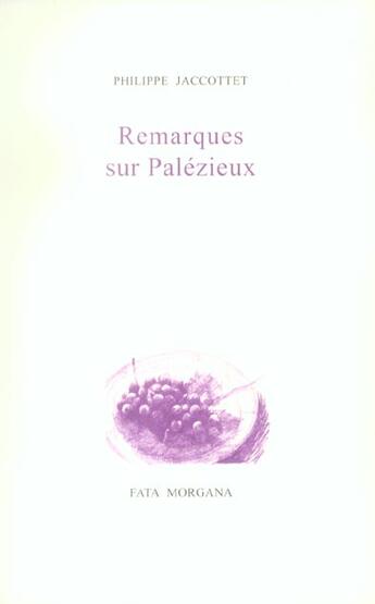 Couverture du livre « Remarques sur palezieux » de Jaccottet aux éditions Fata Morgana