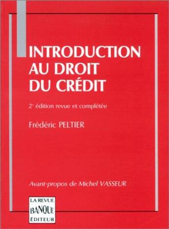 Couverture du livre « Introduction au droit de credit » de Frederic Peltier aux éditions Revue Banque