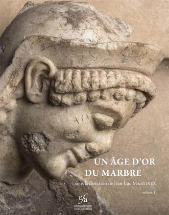 Couverture du livre « Un âge d'or du marbre : la sculpture en pierre à Delphes dans l'Antiquité : Volume I & Volume 2 » de Jean-Luc Martinez aux éditions Ecole Francaise D'athenes