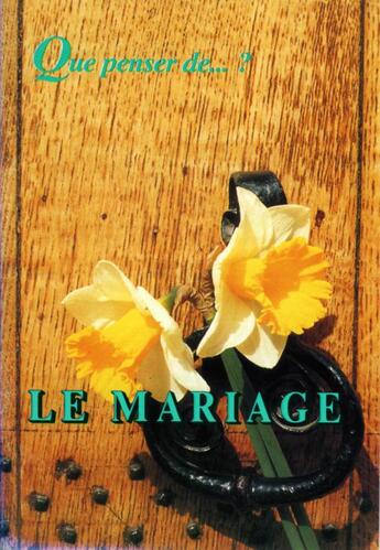 Couverture du livre « Le mariage » de  aux éditions Fidelite