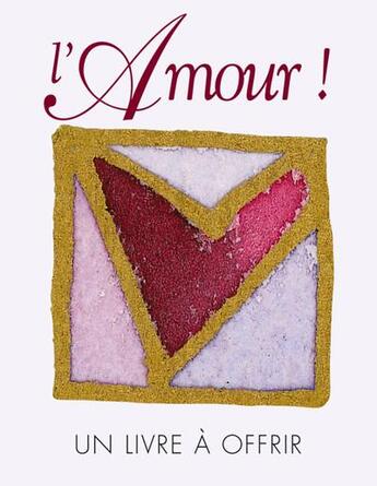 Couverture du livre « L'amour ! » de Helen Exley aux éditions Exley