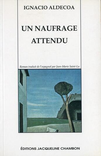 Couverture du livre « Un naufrage attendu » de Ignacio Aldecoa aux éditions Jacqueline Chambon