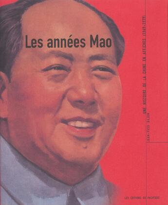 Couverture du livre « Annees Mao (Les ) » de Jean-Yves Bajon aux éditions Pacifique