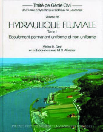 Couverture du livre « Hydraulique Fluviale T.1 ; Ecoulement Permanent Uniforme » de Elisabeth Graf Pannatier aux éditions Ppur