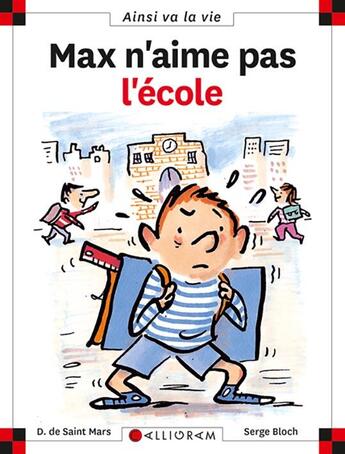Couverture du livre « Max n'aime pas l'école » de Serge Bloch et Dominique De Saint-Mars aux éditions Calligram