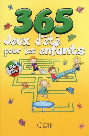 Couverture du livre « 365 jeux d'été pour les enfants » de  aux éditions Goelette