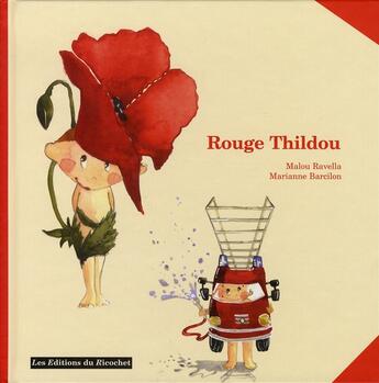 Couverture du livre « Rouge thildou » de Ravella/Barcilon aux éditions Ricochet