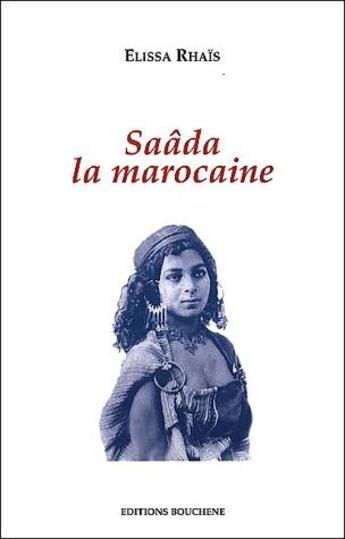 Couverture du livre « Saâda la marocaine » de Elissa Rhais aux éditions Bouchene