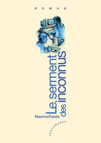 Couverture du livre « Le Serment Des Inconnus » de Maurice Faedo aux éditions Les Deux Encres