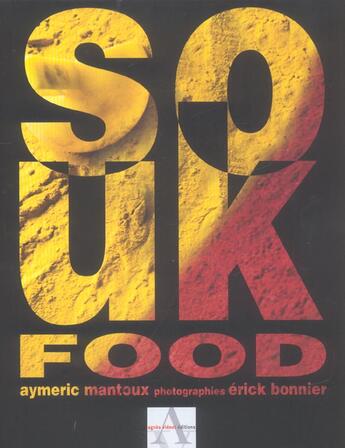 Couverture du livre « Souk food » de Aymeric Mantoux et Erick Bonnier aux éditions Agnes Vienot