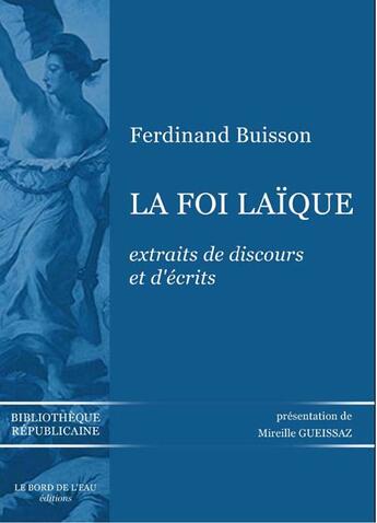 Couverture du livre « La foi laïque » de Buissonneau/Gueissaz aux éditions Bord De L'eau