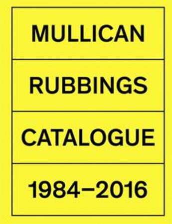 Couverture du livre « Rubbings ; catalogue ; 1984-2015 » de Matt Mullican aux éditions Jrp / Ringier