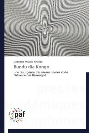 Couverture du livre « Bundu dia kongo » de Godefroid Muzalia Kihangu aux éditions Presses Academiques Francophones