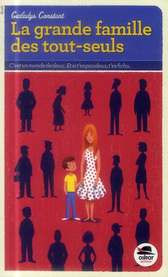 Couverture du livre « La grande famille des tout seuls » de Gwladys Constant aux éditions Oskar