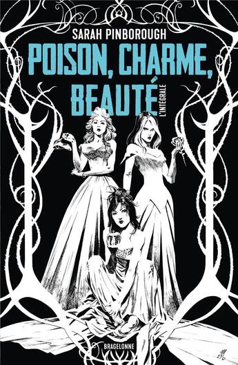 Couverture du livre « Poison, charme, beauté : l'intégrale » de Sarah Pinborough aux éditions Bragelonne