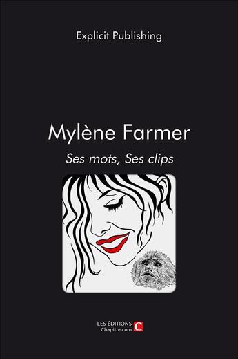 Couverture du livre « Mylène Farmer ; ses mots, ses clips » de  aux éditions Chapitre.com