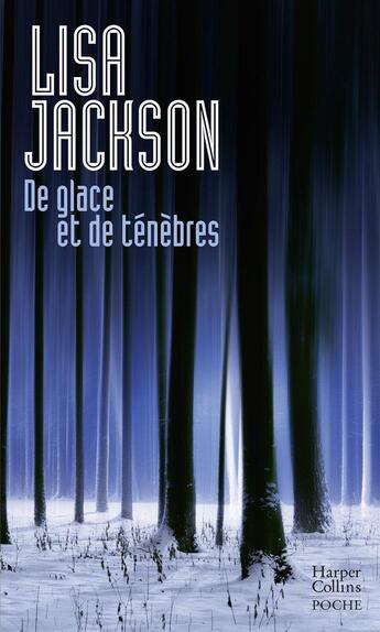 Couverture du livre « De glace et de ténèbres » de Lisa Jackson aux éditions Harpercollins