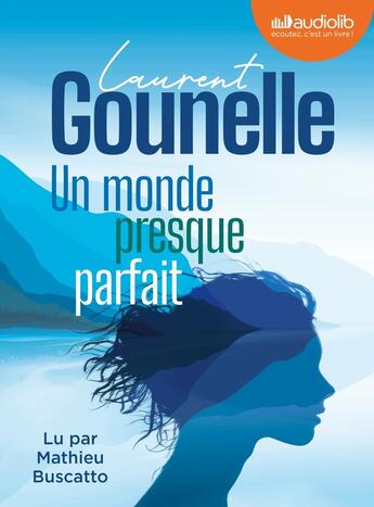 Couverture du livre « Un monde presque parfait : Livre audio 1 CD MP3 » de Laurent Gounelle aux éditions Audiolib