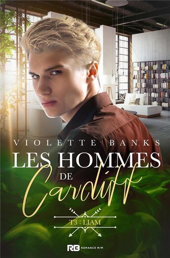 Couverture du livre « Les hommes de Cardiff t.3 ; Liam » de Violette Banks aux éditions Mxm Bookmark