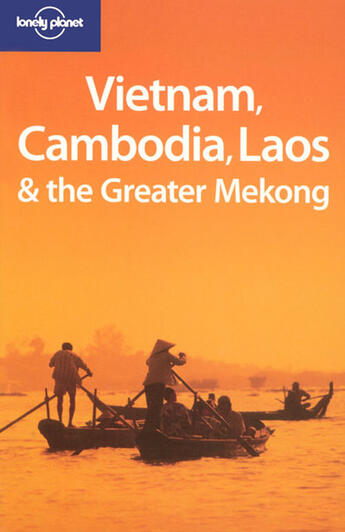 Couverture du livre « Vietnam Cambodia Et Laos 1ed -Anglais- » de Nick Ray aux éditions Lonely Planet France