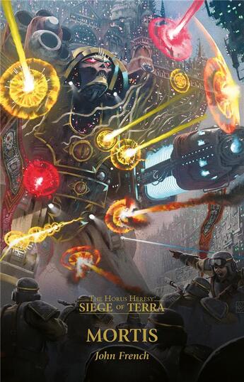 Couverture du livre « Warhammer 40.000 - the Horus Heresy : siege of Terra Tome 5 : Mortis » de John French aux éditions Black Library