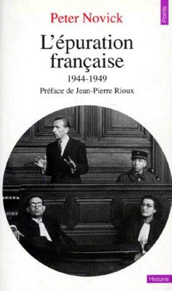 Couverture du livre « L'épuration francaise ; 1944-1949 » de Peter Novick aux éditions Points