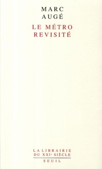 Couverture du livre « Le métro revisité » de Marc Auge aux éditions Seuil