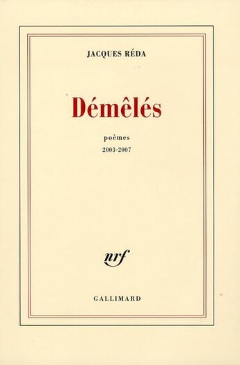 Couverture du livre « Démêlés : Poèmes 2003-2007 » de Jacques Reda aux éditions Gallimard