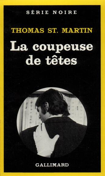 Couverture du livre « La coupeuse de têtes » de Thomas St. Martin aux éditions Gallimard