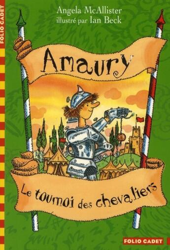 Couverture du livre « Amaury ; le tournoi des chevaliers » de Angela Mcallister aux éditions Gallimard-jeunesse