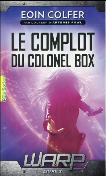 Couverture du livre « W.A.R.P. Tome 2 : Le complot du colonel box » de Eoin Colfer aux éditions Gallimard-jeunesse