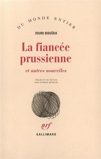 Couverture du livre « La fiancee prussienne et autres nouvelles » de Iouri Bouida aux éditions Gallimard