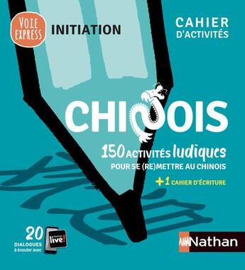 Couverture du livre « Chinois - cahier d'activites - initiation (voie express) 2021 » de  aux éditions Nathan