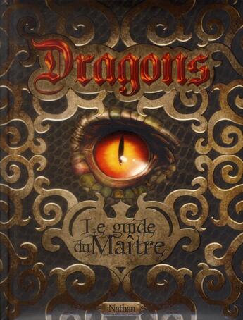 Couverture du livre « Dragons : le guide du maître » de Joseph Nigg et John Topsell et Dan Malone aux éditions Nathan