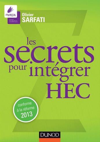 Couverture du livre « Les secrets pour intégrer HEC ; prépas commerciales » de Olivier Sarfati aux éditions Dunod