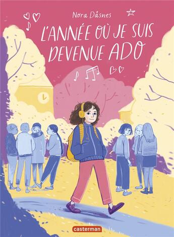 Couverture du livre « L'année où je suis devenue ado » de Nora Dasnes aux éditions Casterman