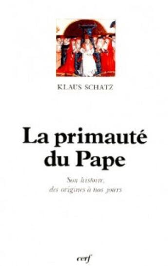 Couverture du livre « La primaute du pape » de Schatz Klaus aux éditions Cerf