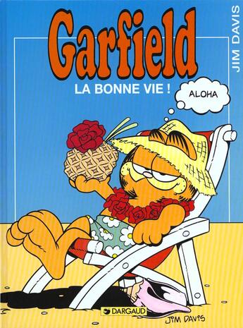 Couverture du livre « Garfield t.9 : la bonne vie ! » de Jim Davis aux éditions Dargaud