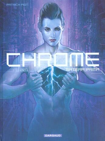 Couverture du livre « Chrome t.1 : matera prima » de Patrick Pion aux éditions Dargaud