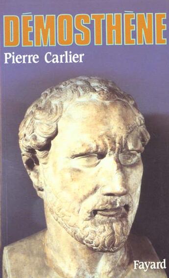 Couverture du livre « Demosthene » de Pierre Carlier aux éditions Fayard