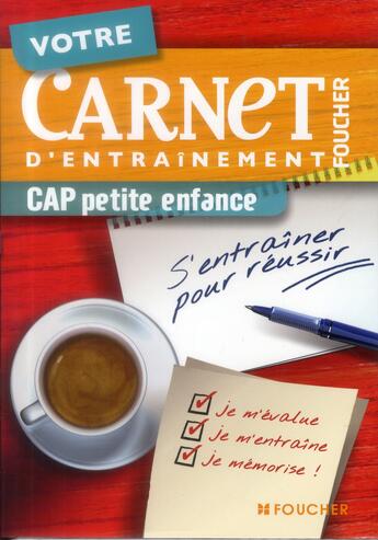 Couverture du livre « Votre carnet d'entraînement ; CAP petite enfance » de P Sibourg aux éditions Foucher