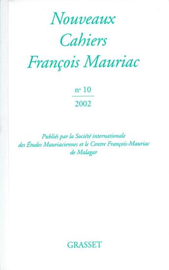 Couverture du livre « Nouveaux cahiers François Mauriac Tome 10 » de Francois Mauriac aux éditions Grasset