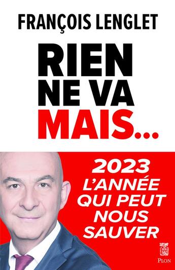 Couverture du livre « Rien ne va, mais... » de Francois Lenglet aux éditions Plon