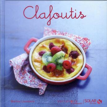 Couverture du livre « Clafoutis » de Martine Lizambard aux éditions Solar