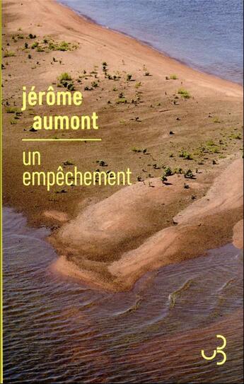 Couverture du livre « Un empêchement » de Jerome Aumont aux éditions Christian Bourgois