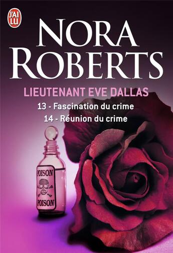 Couverture du livre « Lieutenant Eve Dallas : Intégrale vol.7 : Tomes 13 et 14 : fascination du crime ; réunion du crime » de Nora Roberts aux éditions J'ai Lu